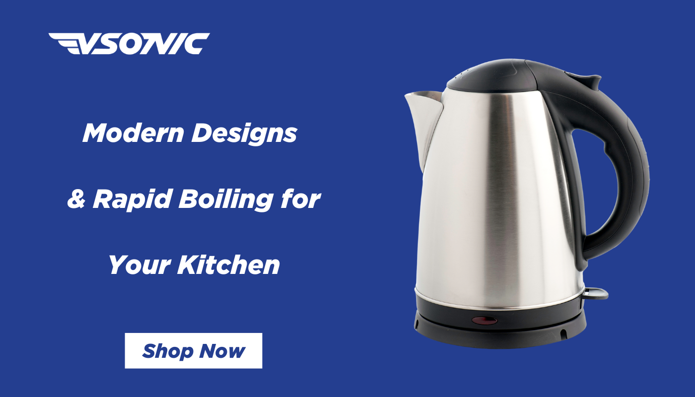 Modern Designs & Rapid Boiling for Your Kitchen on vsonic