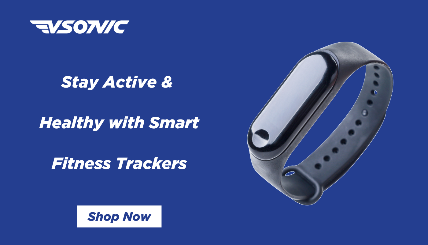 Stay Active & Healthy with Smart Fitness Trackers from vsonic