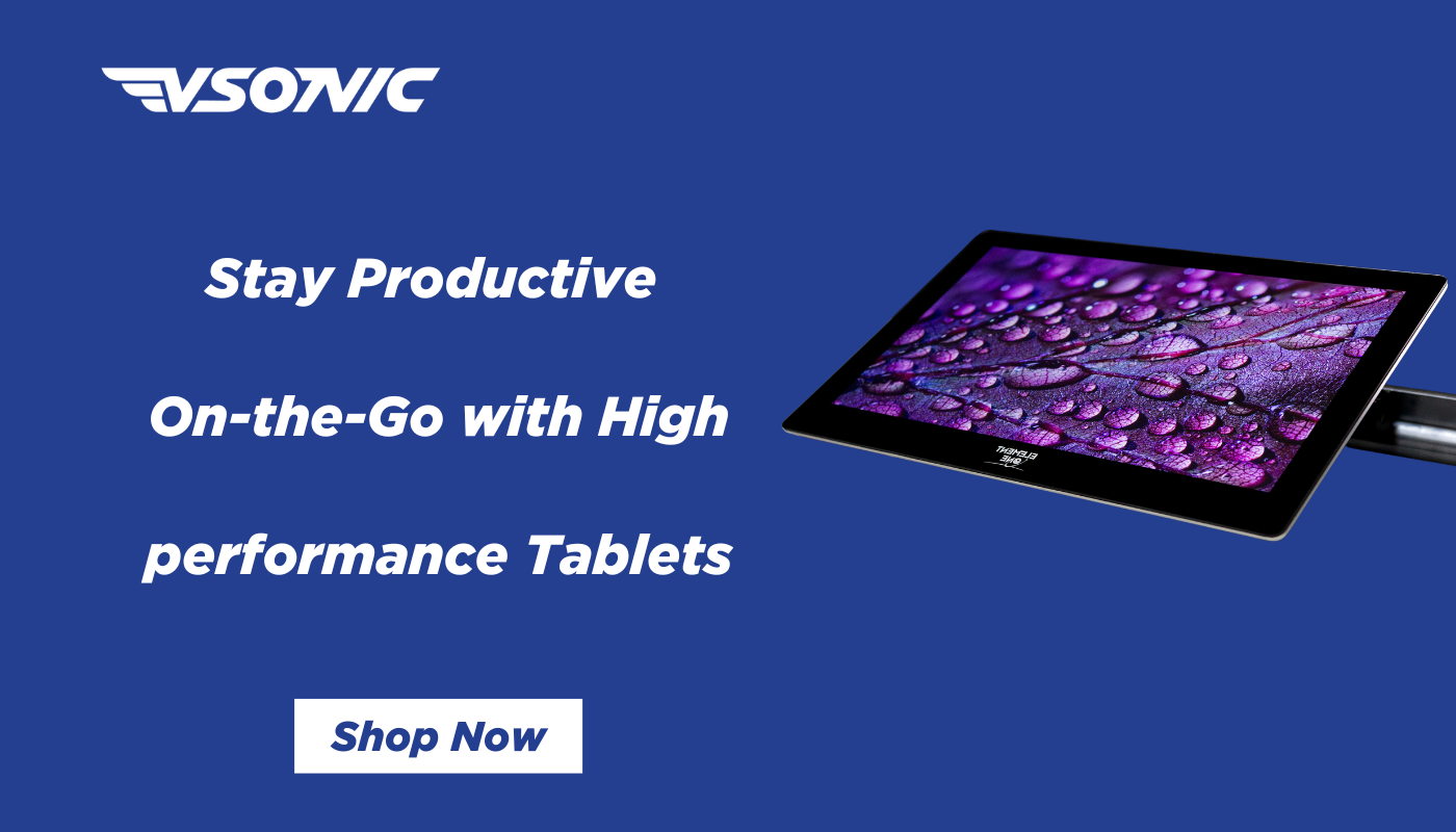 Stay Productive On-the-Go with High performance Tablets from vsonic