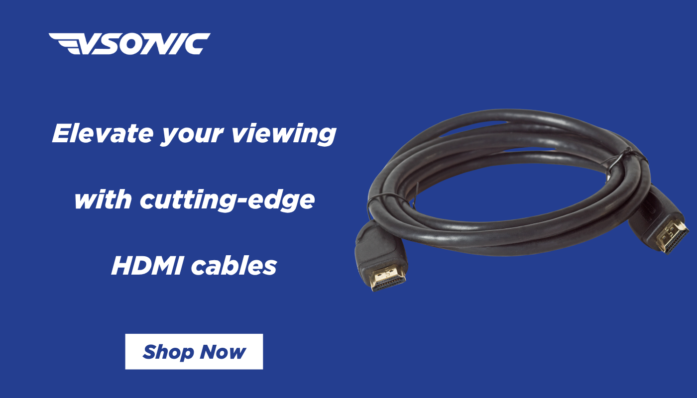 Elevate your viewing with cutting-edge HDMI cables from vsonic