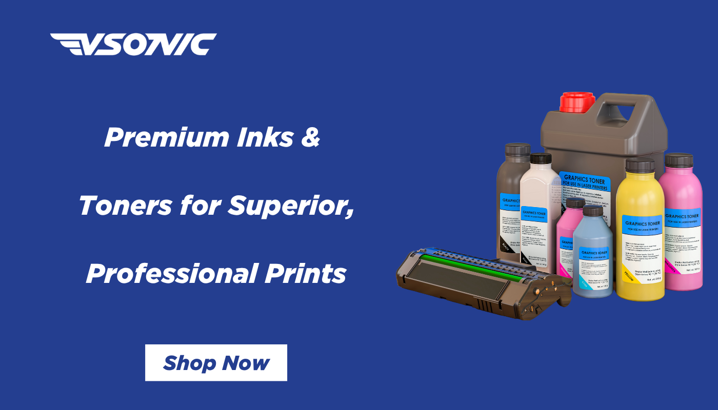 Premium Inks & Toners for Superior, Professional Prints from vsonic