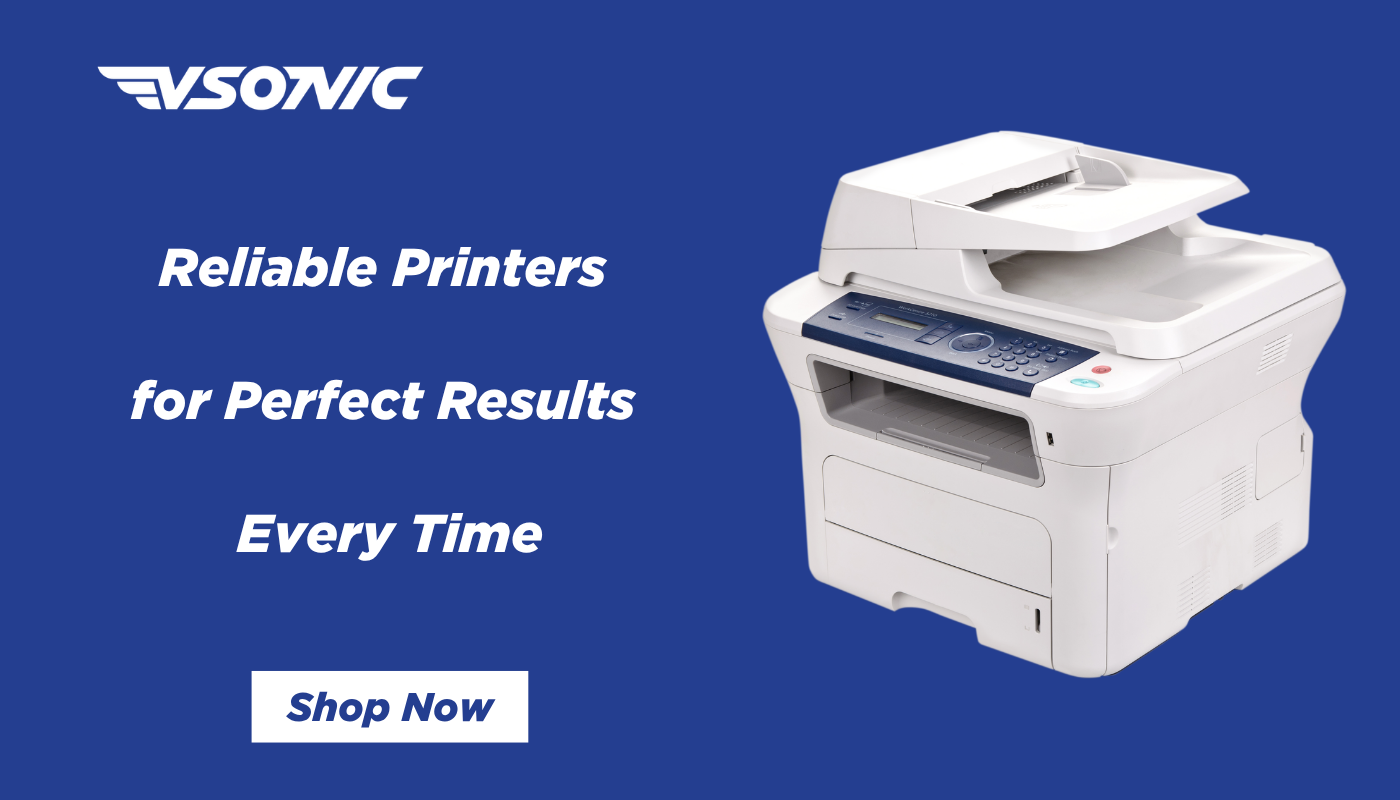 Reliable Printers for Perfect Results Every Time from vsonic